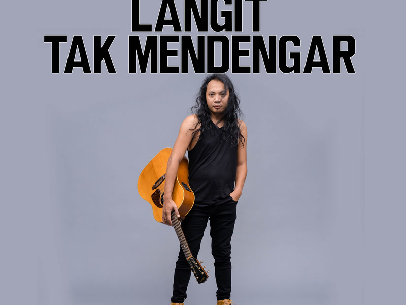 Langit Tak Mendengar (Single)