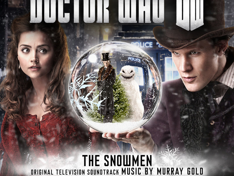 Doctor Who: The Snowmen / The Doctor The Widow and the Wardrobe (Original Television Soundtrack)