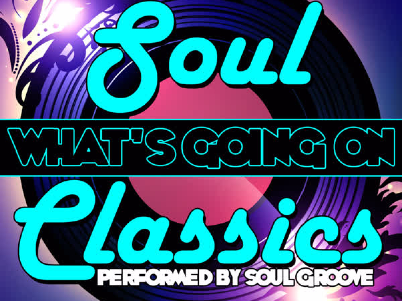 What's Going On: Soul Classics