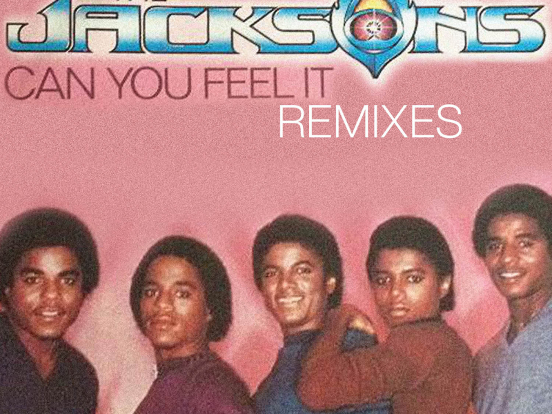 Can You Feel It - Remixes