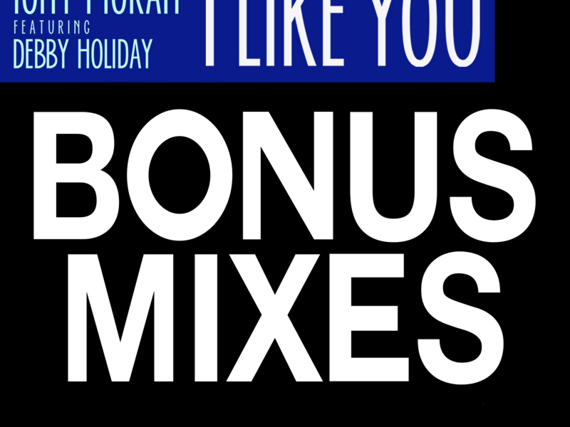 I Like You (Bonus Mixes)