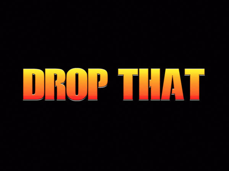 Drop That (Single)