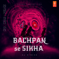 Bachpan Se Sikha - Single