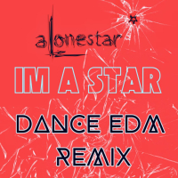 Im A Star (Dance EDM Remix) (Single)