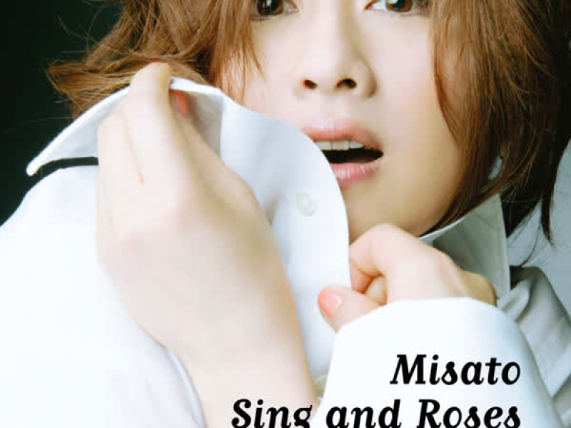Sing and Roses
