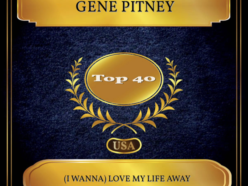 (I Wanna) Love My Life Away (Billboard Hot 100 - No. 39) (Single)