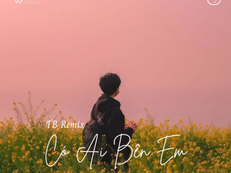 Có Ai Bên Em (TB Remix) (Single)