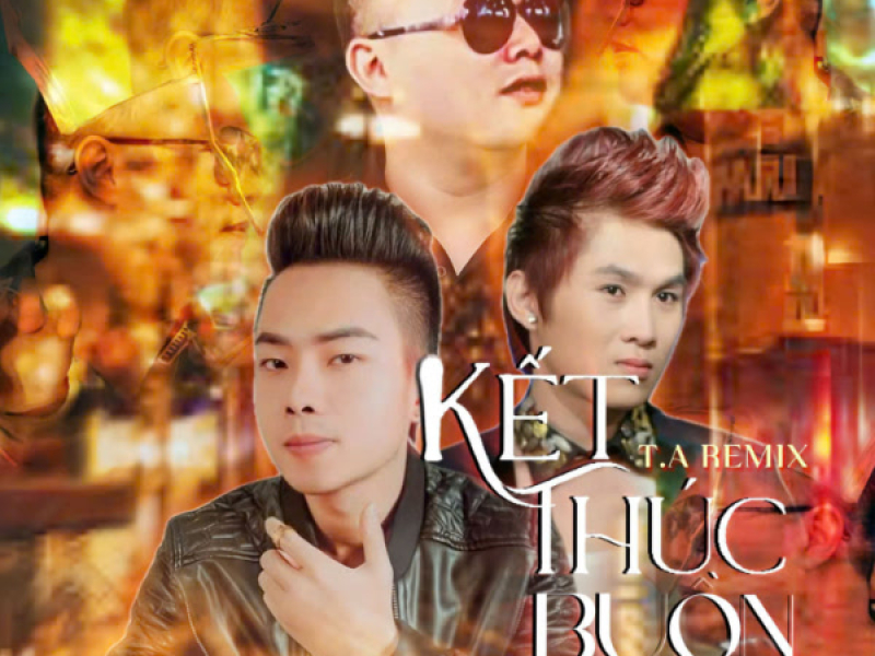 Kết Thúc Buồn (T.A Remix) (Single)