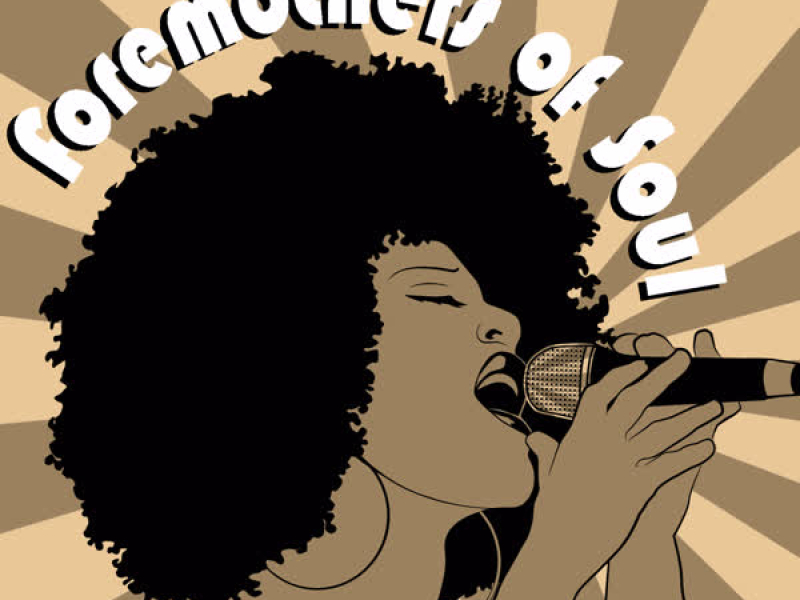 Foremothers of Soul