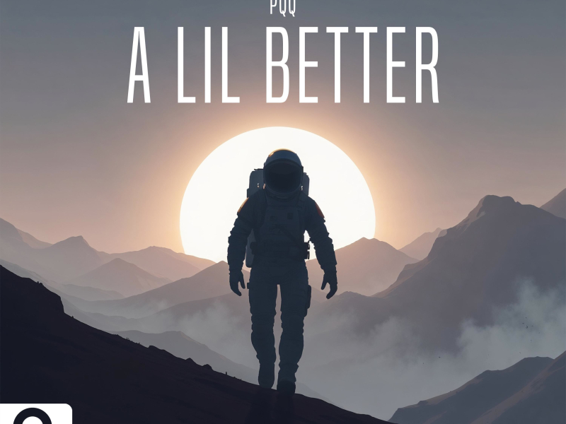 A Lil Better (Single)