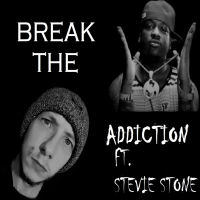 Break the Addiction (feat. Stevie Stone) (Single)