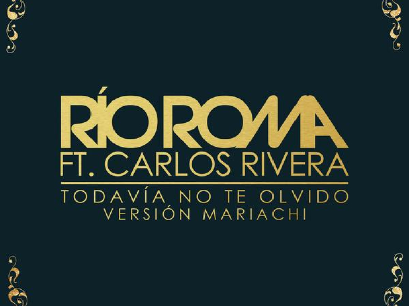 Todavía No Te Olvido (Versíon Mariachi)