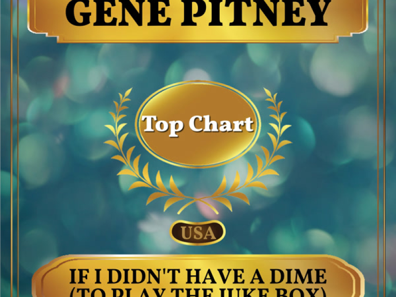 If I Didn't Have a Dime (To Play the Juke Box) (Billboard Hot 100 - No 58) (Single)