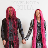 Lover Not a Killa