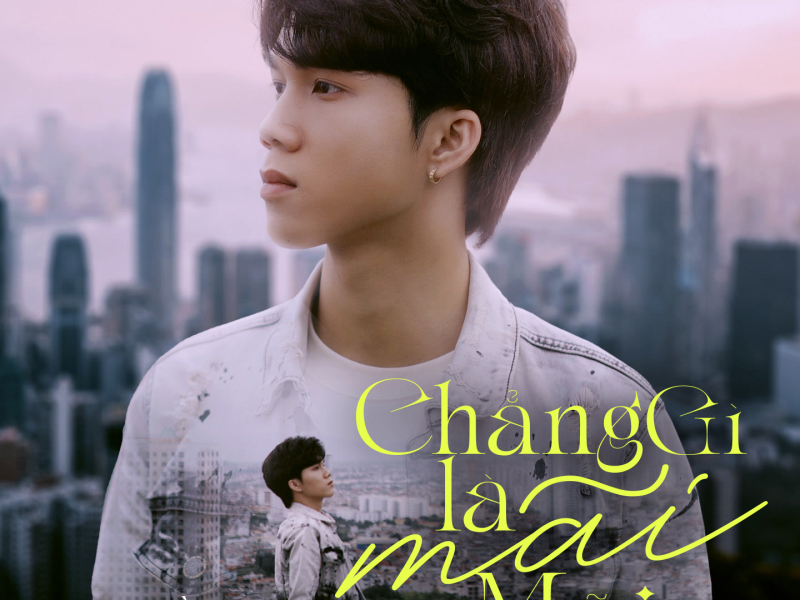 Chẳng Gì Là Mãi Mãi (Single)