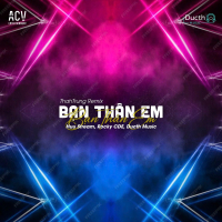 Bạn Thân Em (ThahTrung Remix) (Single)