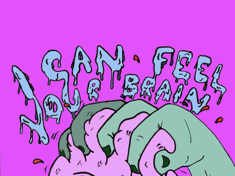 I Can Feel Your Brain (Single)