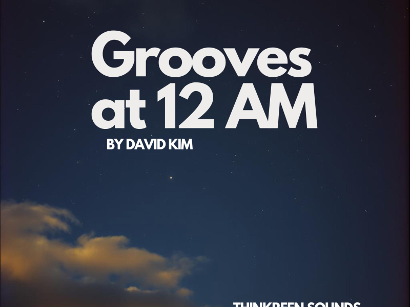 Grooves at 12 AM