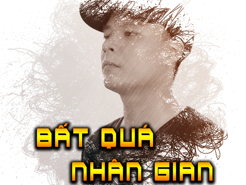 Bất Quá Nhân Gian (Single)