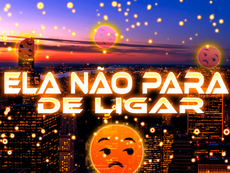 Ela Não Para de Ligar (Single)