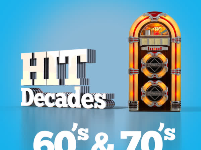 Hit Decades - 60's & 70's