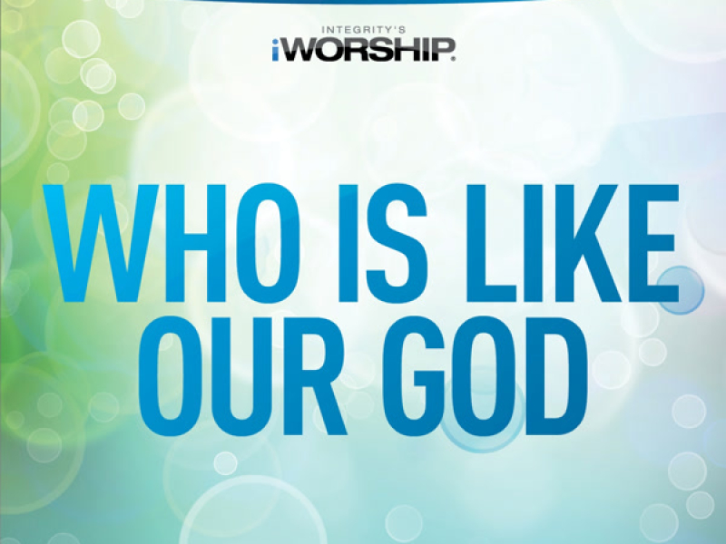 Who Is Like Our God