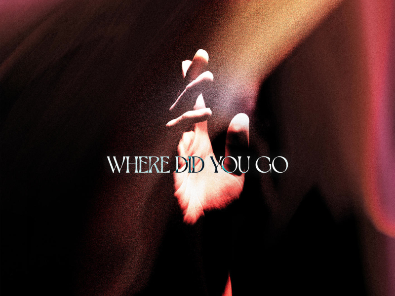 Where did you go (Single)