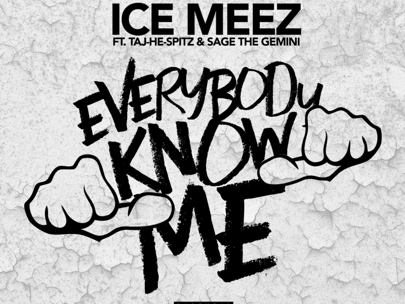 Everybody Know Me (feat. Taj-He-Spitz & Sage The Gemini)