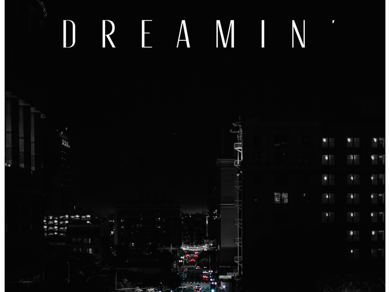 Dreamin' (Single)