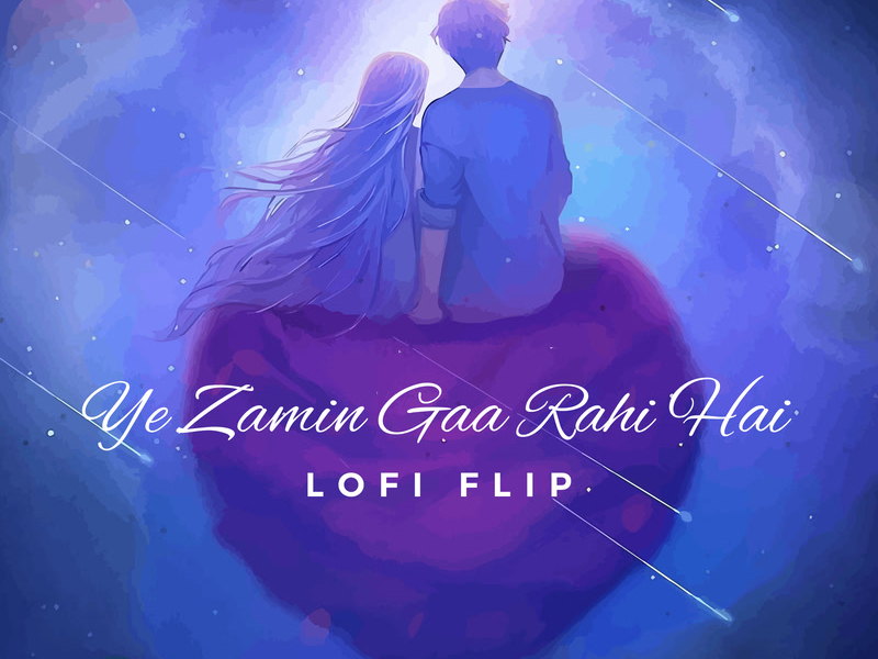 Ye Zamin Gaa Rahi Hai (Lofi Flip) (Single)