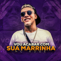 Vou Acabar Com Sua Marrinha (Single)