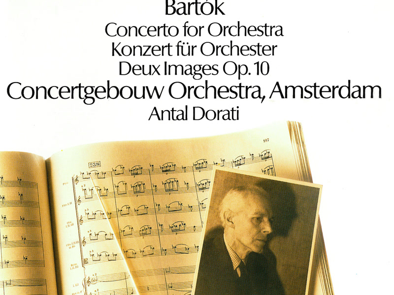 Bartók: Concerto for Orchestra; Two Images