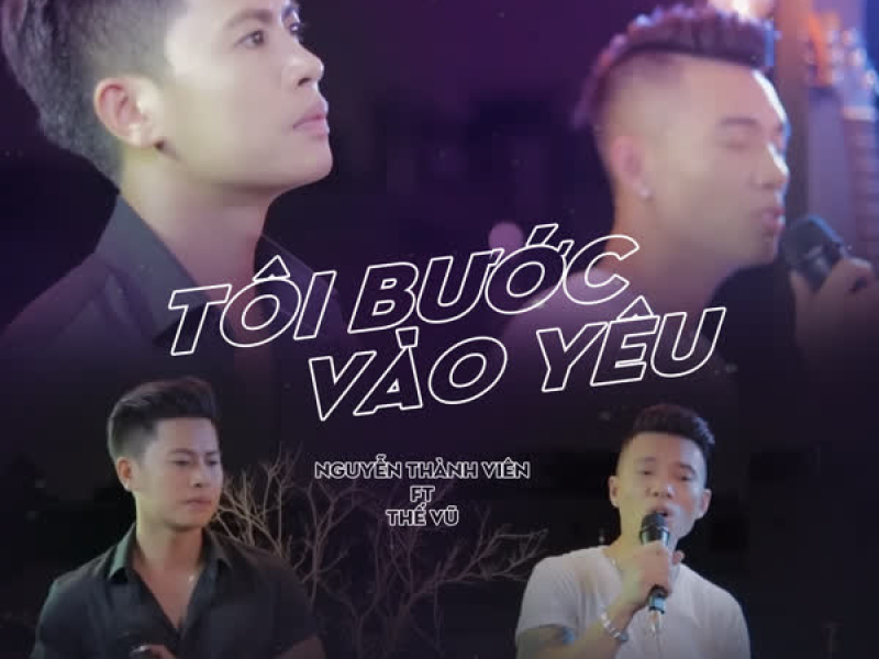 Tôi Bước Vào yêu (feat. Thế Vũ) (Single)