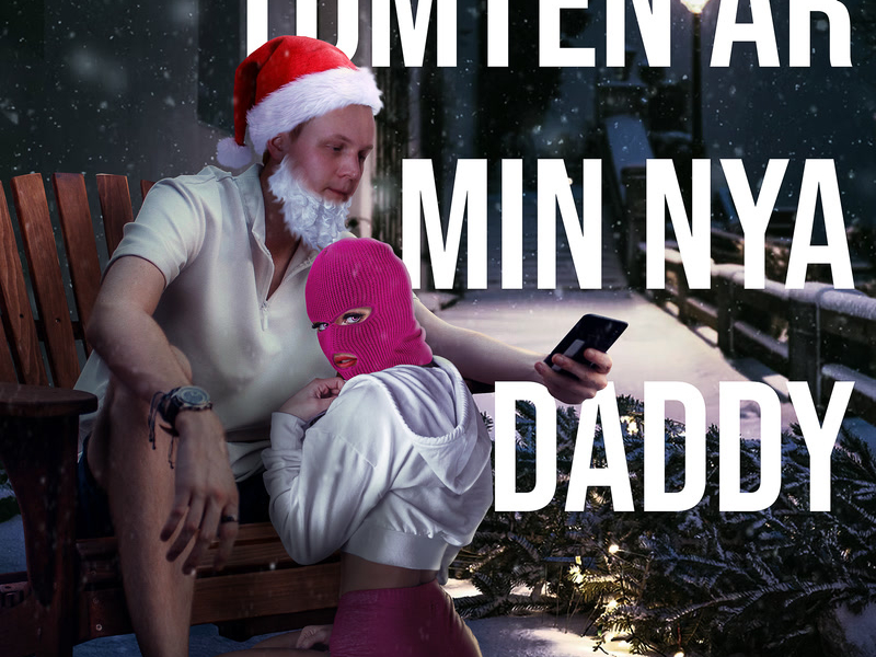 TOMTEN ÄR MIN NYA DADDY (Single)