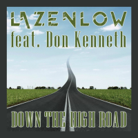 Down the High Road (feat. Don Kenneth) (Single)