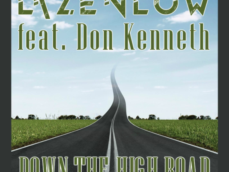 Down the High Road (feat. Don Kenneth) (Single)