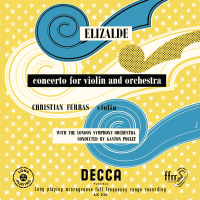 Elizalde: Violin Concerto; Encores (various) (Christian Ferras Edition, Vol. 1)