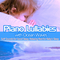 Piano Lullabies with Ocean Waves: Soft Sounds for Good Sleep, Relaxing Rest for Baby's Sleep (Ocean Sounds Version) (Single)