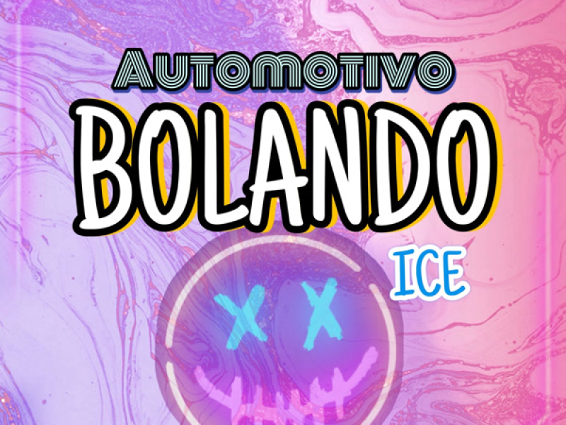 AUTOMOTIVO BOLANDO ICE (Single)