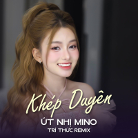 Khép Duyên (Trí Thức Remix) (Single)