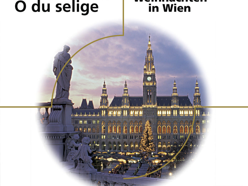 O du fröhliche - O du selige / Weihnachten in Wien