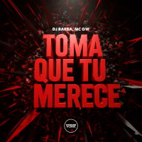 Toma Que Tu Merece (Single)