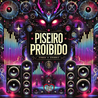 Piseiro Proibido (Single)