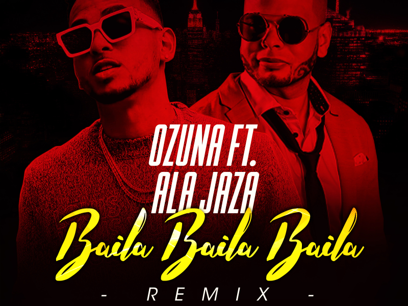 Baila Baila Baila (Remix) [feat. Ala Jaza] (Single)