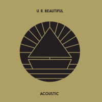 U. R. Beautiful (Acoustic) (Single)