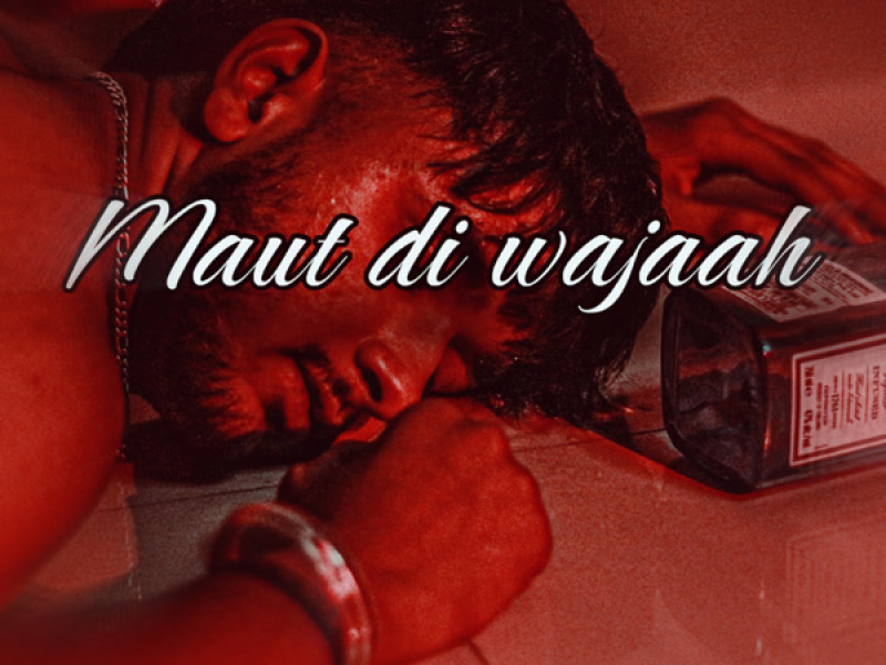 Maut Di Wajaah (Single)