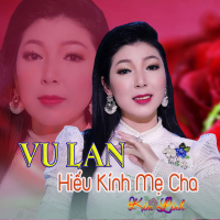 Vu Lan Hiếu Kính Mẹ Cha (Single)