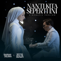 Nanti Kita Seperti Ini (Cinematic Version) (Single)