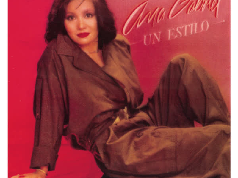 Ana Gabriel Un Estilo