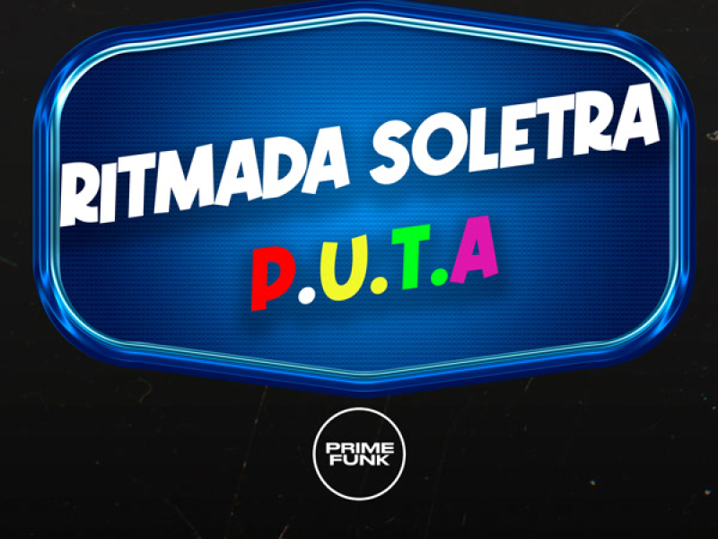 Ritmada Soletra P.u.t.a (Single)